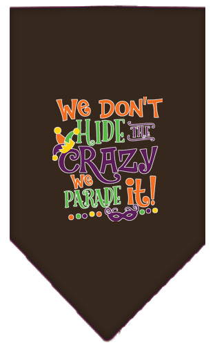 We Don't Hide the Crazy Screen Print Mardi Gras Bandana Cocoa Small